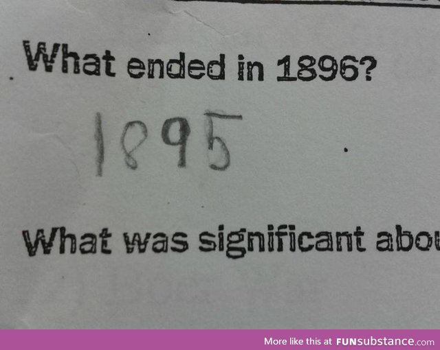 What ended in 1896?