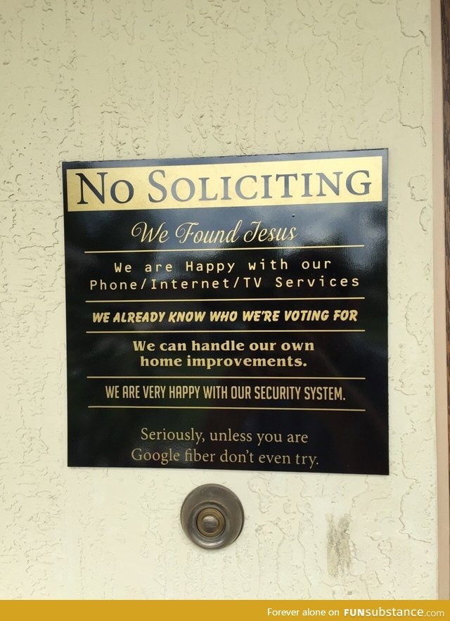 Saw this sign while showing a house to some clients. Google fiber or GTFO