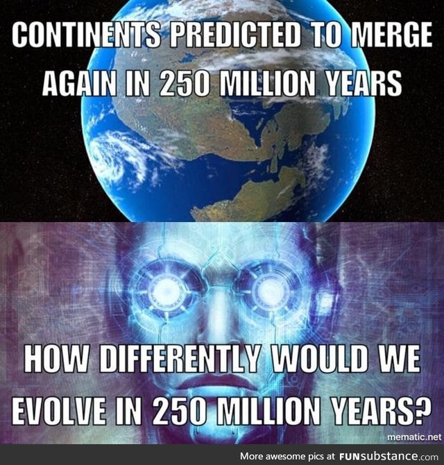 Would we be a different species entirely?