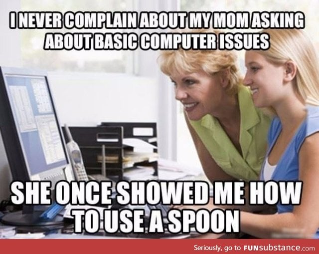 I never complain about my mom