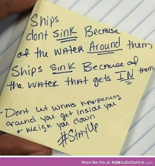 [Image] Ships don't sink because of the water around them