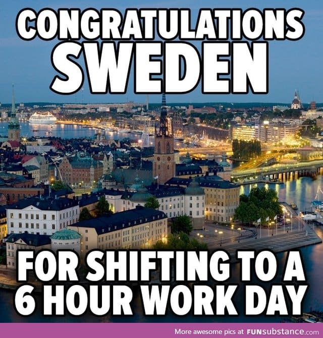 Sweden 6 hour work days