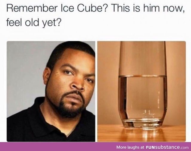 Feeling old aren't you?