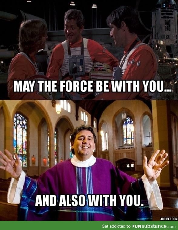 Growing up Catholic, and a Star Wars fan
