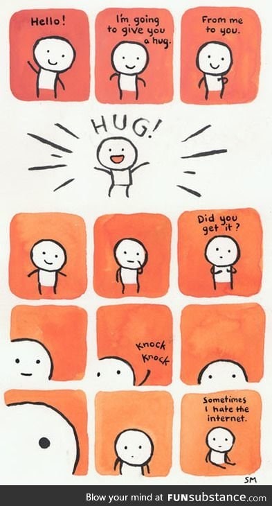 Are you receiving a hug or not? idk anymore