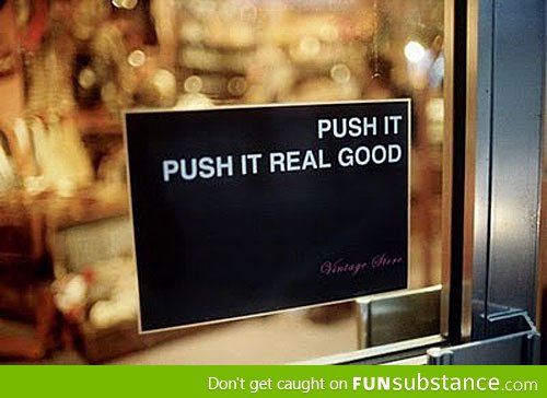 Push it