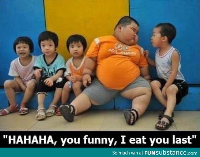 Only Fat Kids...