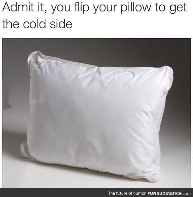 Cold side of the pillow