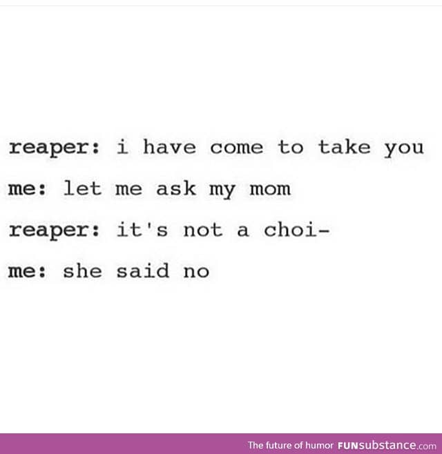Not today Mr Reaper