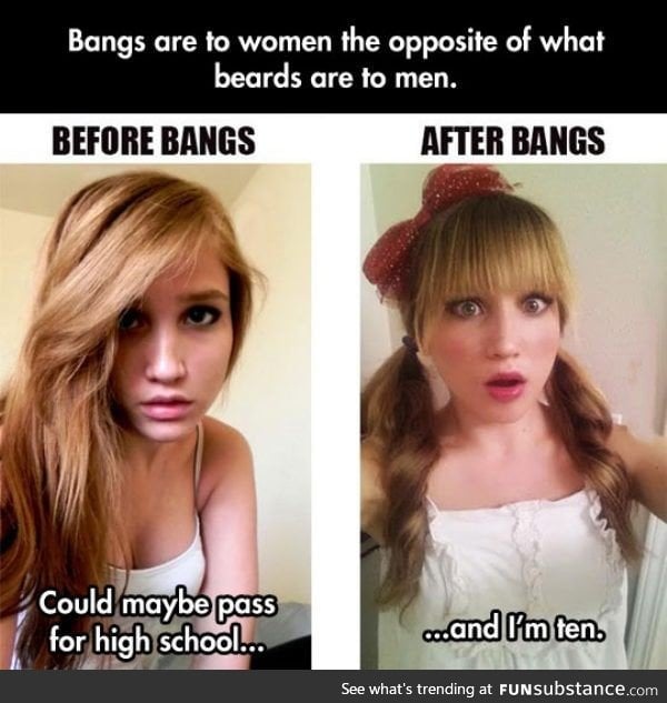 Bangs, the female version of beards