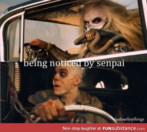 Witness me senpai!