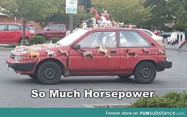 Such horsepower... Wow!