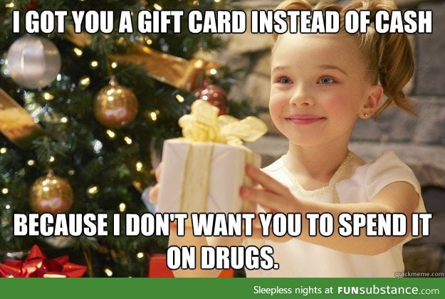 Do only drug addicts get gift cards?