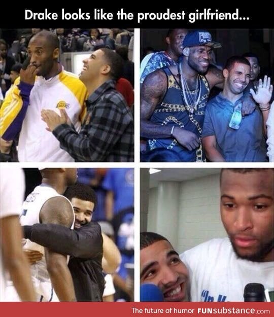 Drake is the proudest girlfriend.