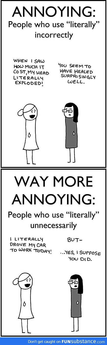 Annoying people who use 'literally'