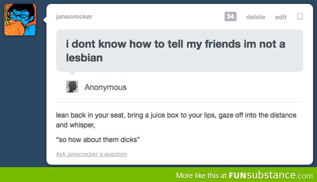 "I don't know how to tell my friends I'm not a lesbian"