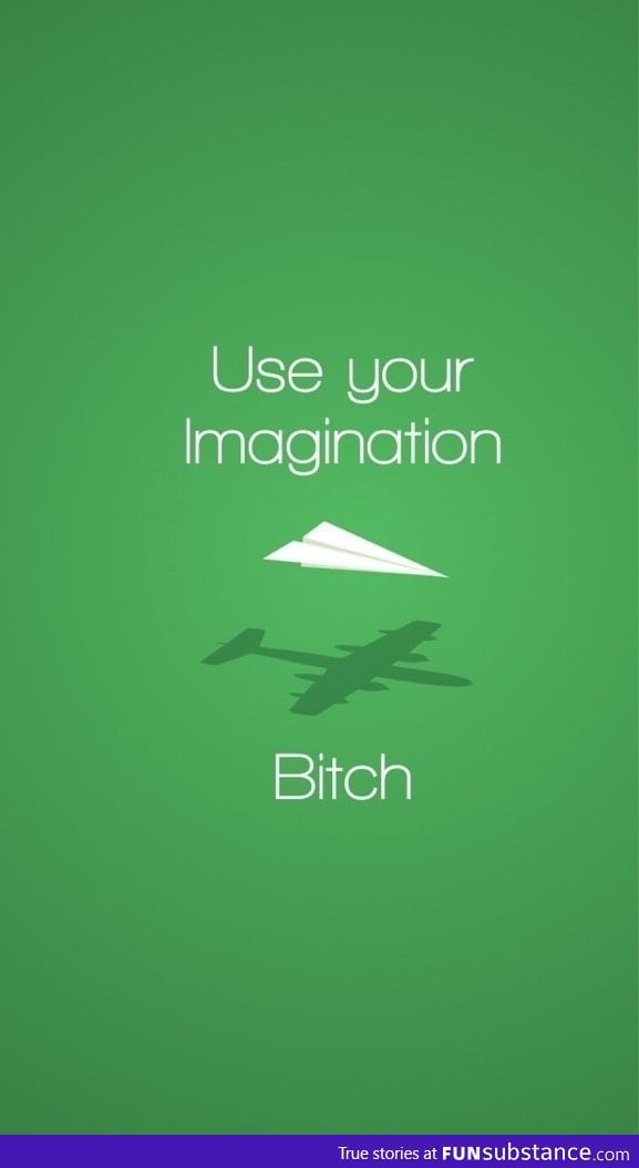 Use Your Imagination