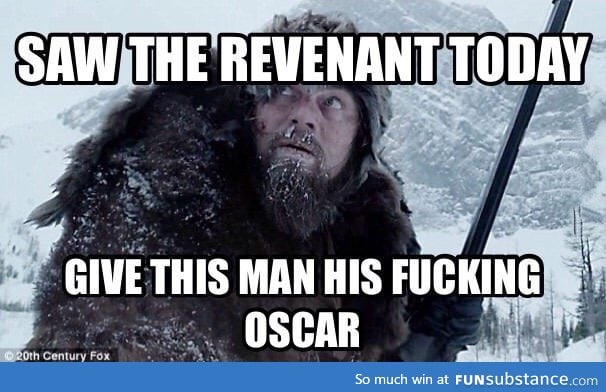 Saw The Revenant today