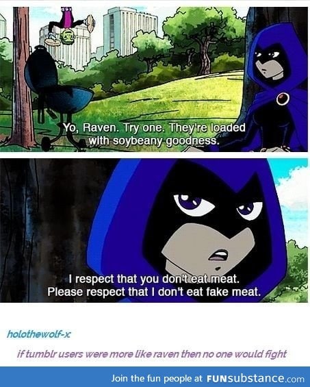 If EVERYONE was more like Raven there would be peace