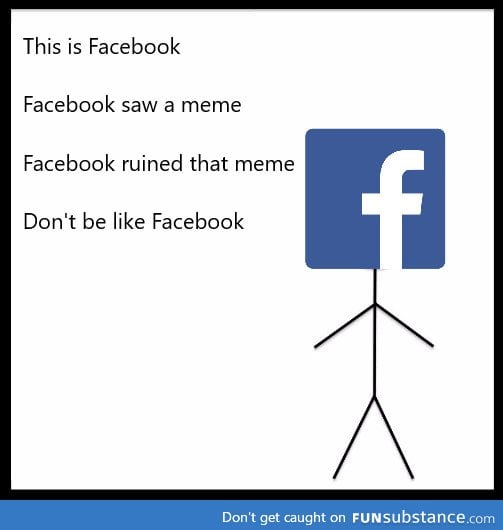 Don't be like Facebook