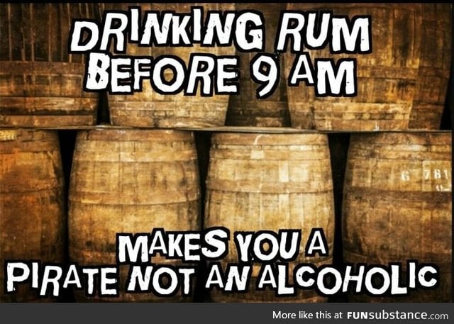 Drinking rum be like