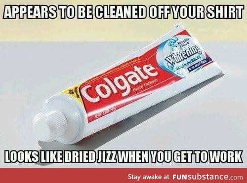 It's toothpaste, I swear