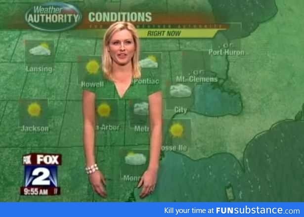 Never wear green while presenting the weather