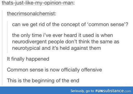 Common sense is offensive