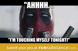 Me after watching deadpool today...