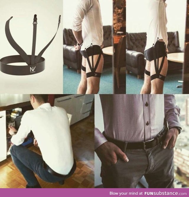 A garter belt... For your dress shirt