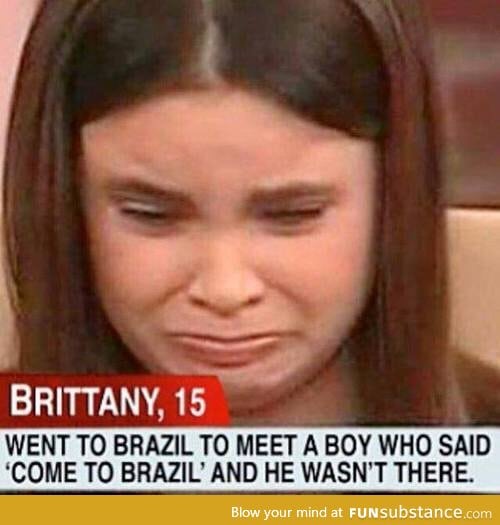 Welcome to the real world Brittany