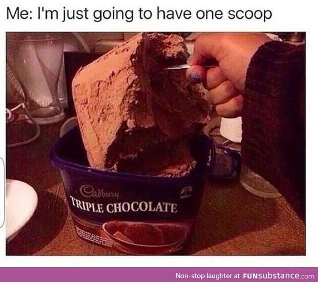 Just one scoop