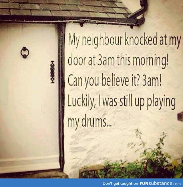 Lucky neighbour!