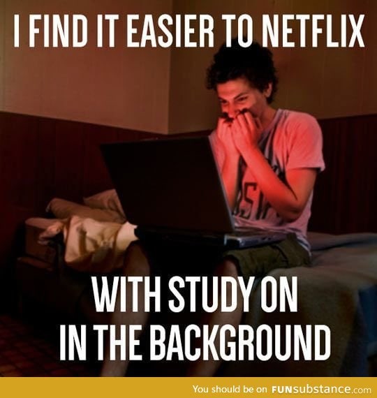 just put some study on in the background