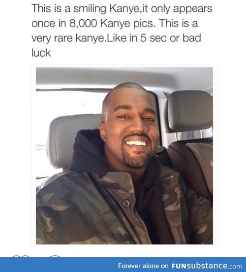 Like for Kanye smile    Ignore and go to hell
