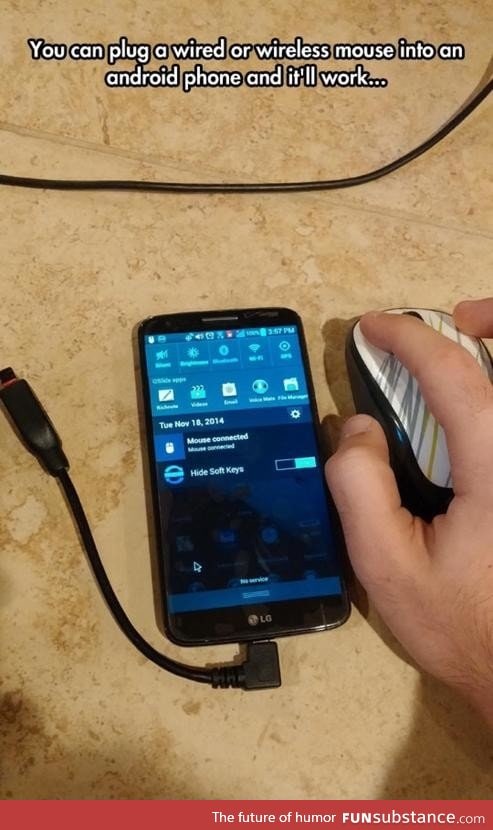 FYI: Android phones can work with a mouse