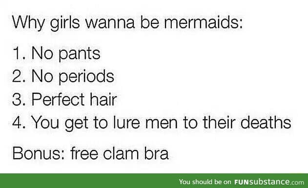 Be mermaids