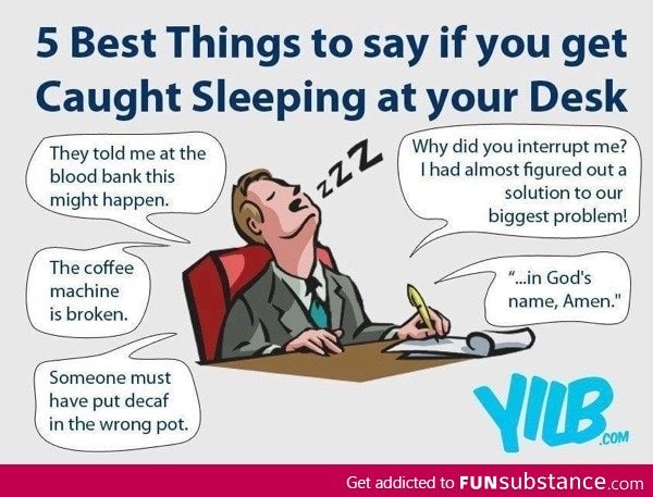 5 excuses if caught sleeping at your desk