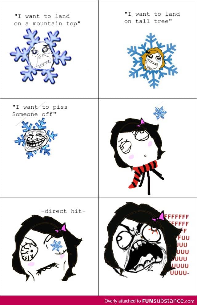 Scumbag snow flake