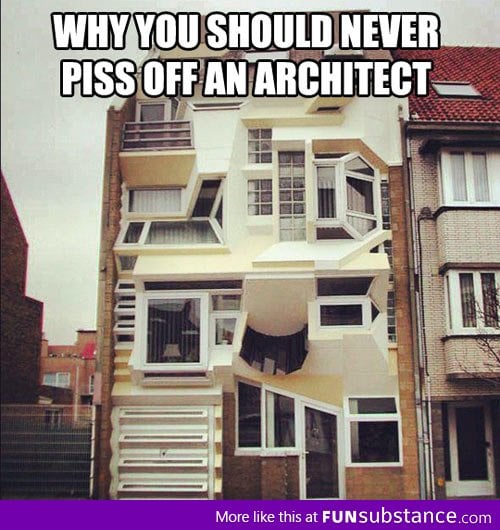 Don't mess with architects