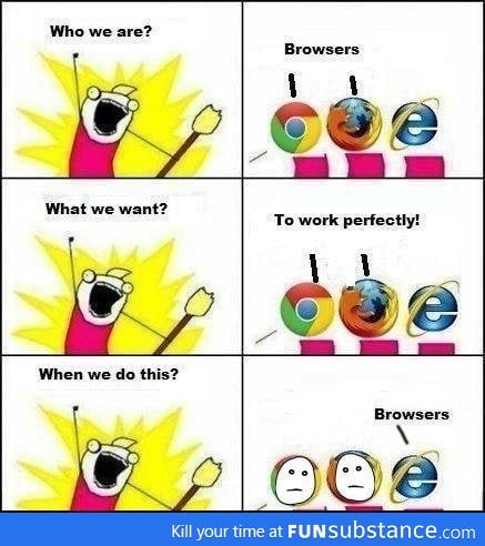 Who are we? Browsers!