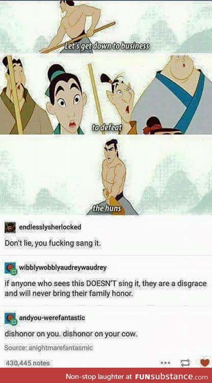 Dishonor on you, Dishonor on your cow