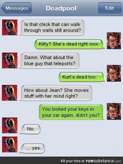 Just Deadpool being Deadpool