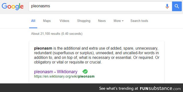 The definition that pops up when you Google "pleonasms"