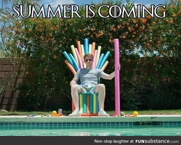 Summer is Coming