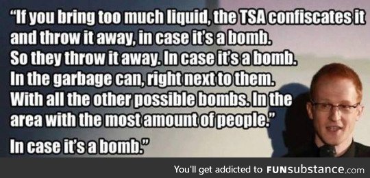 Never understood the TSA