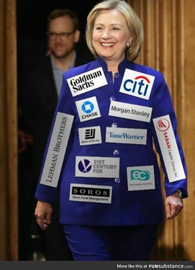 Hillary be like, "I wanna end corruption on Wall Street."