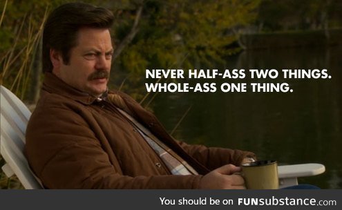 Advice from Ron Swanson