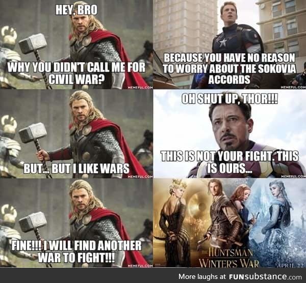 Thor was just chopping wood or something