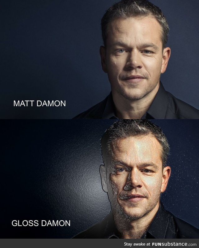 Matt Damon, Meet Gloss Damon